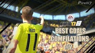 FIFA 17 : BEST GOALS COMPILATIONS #2 - by Pirelli7