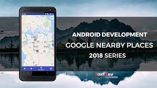 Android Development Tutorial - Google Nearby Places part 1