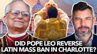 Did Pope Leo Reverse Latin Mass Ban in Charlotte? Dr. Taylor Marshall