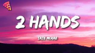 Tate McRae - 2 hands