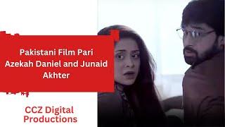 Pakistani Film Pari-Azekah Daniel and Junaid Akhter