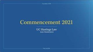 UC Hastings Law -  Class of 2021 Commencement Ceremony