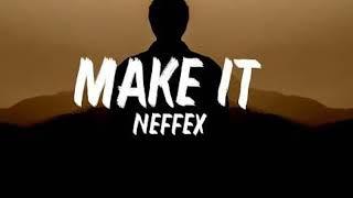 NEFFEX - Make It (Clean)