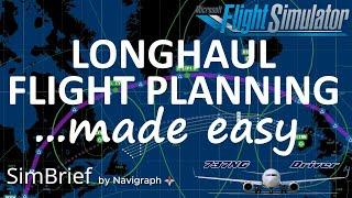 Longhaul Flight Planning MADE EASY: Here's how to plan your next long haul flight using SIMBRIEF