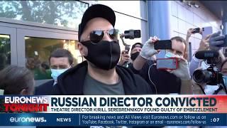 Russian theatre director Kirill Serebrennikov found guilty of embezzlement