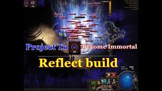 Project Reflect - [Path of Exile 3.21] - [ Become Immortal ]