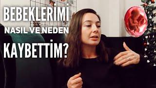 İKİ BEBEĞİMİ KAYBETTİM / HAMİLELİK - KÜRTAJ - DIŞ GEBELİK