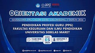 Orientasi Mahasiswa PPG Calon Guru Gelombang 2 Tahun 2024 FKIP UNS