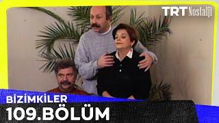 Bizimkiler 109. Bölüm @NostaljiTRT