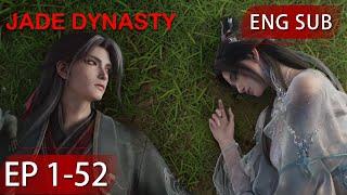 [Eng Sub] Jade Dynasty 1-52 full episode highlights