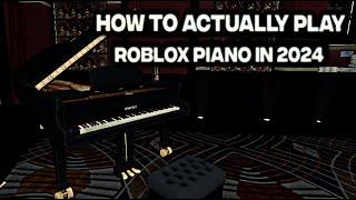 How to ACTUALLY learn ROBLOX Piano in 2024