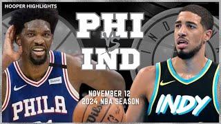 Philadelphia 76ers vs Indiana Pacers Full Game Highlights | Nov 12 | 2024 NBA Season