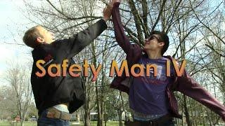 SAFETY MAN IV