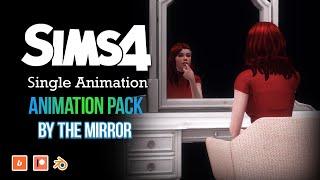 Animation pack BY THE MIRROR - Machinima Sims 4