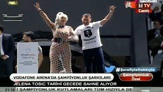 JELENA KARLEUSA // BESIKTAS / Vodafone Arena Istanbul