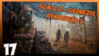 Stalker SGM 2.0 + Geonezis + Atmosfear 3 Прохождение - Часть #17[Наезд, Сделка, Посылка, Заговор]