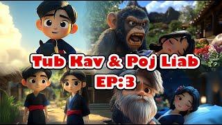 Tub kav Thiab Poj liab EP: 03