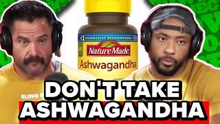 The Dark Side of Ashwagandha