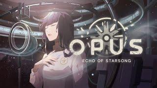 OPUS: Echo of Starsong - Official Trailer 2021