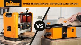 Triton TPT125 Thicknesser & TSPL152 Surface Planer / Jointer – A Comparison Guide