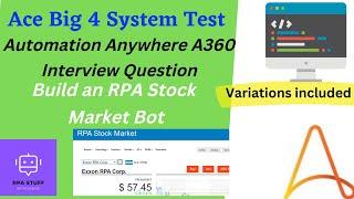 RPA Challenge - Stock Market Bot | Big 4 System Test question.