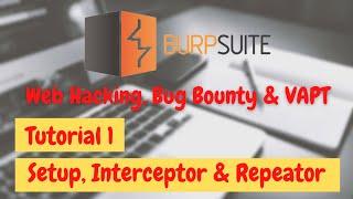 Burp Suite Tutorial | Setup, Interceptor, Repeater | Part 1