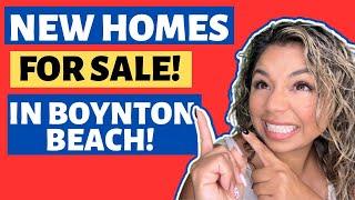 New Homes For Sale in Boynton Beach Florida 2023 - Things They DON’T Tell You