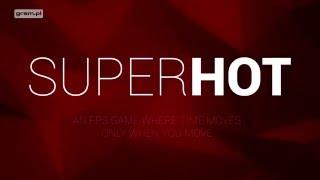 SUPERHOT - Gram.pl czeka na premierę