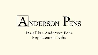 Installing Anderson Pens Replacement Nibs