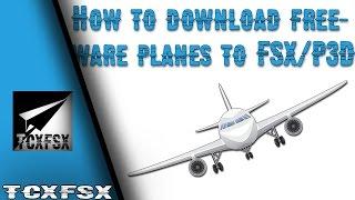 [P3D/FSX] How to download freeware planes