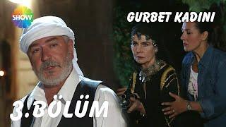 Gurbet Kadını 3. Bölüm | FULL HD