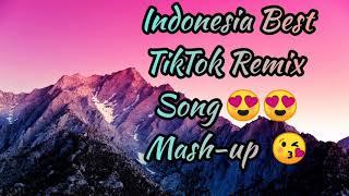 TikTok Mashup - Indonesia Best TikTok Remix Song ( Not Clean )