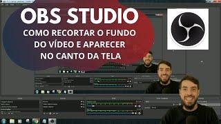 OBS STUDIO - Open Broadcaster Software - Como recortar o fundo do vídeo - Chroma Key - Dopoo