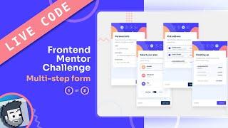 Live Code: Frontend Mentor Multi-step Form (Part 1)