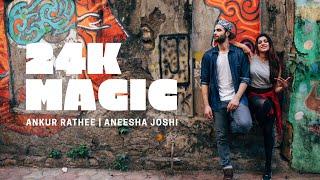 24K Magic | Bruno Mars | Sonia and Ankur Rathee Choreography ft. Aneesha Joshi