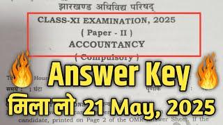 लो आ गया 21 May, JAC 11th Accountancy Answer Key 2025 | JAC Class 11th Accountancy Answer Key 2025