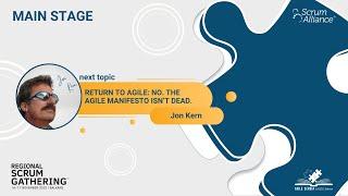 Regional Scrum Gathering 2023 - JON KERN - Return to Agile: No. The Agile Manifesto isn’t dead.