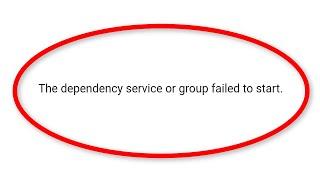 How To Fix The Dependency Service Or Group Failed To Start Error Windows 10/8/7