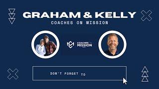 Graham West & Kelly Findley | Coaches On Mission