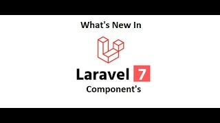 New in Laravel 7 Ep-1 (Blade Components in English)