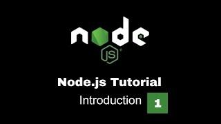 Node js Tutorial - 1 What is Node.js