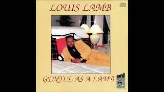 Louis Lamb  -  Gentle As A Lamb (Vocal Version)