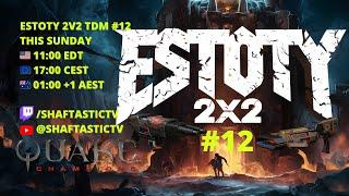 Estoty 2v2 TDM #12 | QUAKE CHAMPIONS | 4k stream | #quakechampions #quake