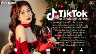 20 Bài Hát Hot Nhất TikTok Hiện Nay | Top EDM TikTok Hay Nhất 2022  | Nhạc Trẻ Remix Hot Tiktok 2022