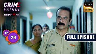 Chehra | Crime Patrol - Atyachaar Par Vaar - Ep 29 | Full Episode | 19 Oct 2024