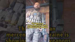 This American mercenary in Ukraine is showing off weapons #shorts #youtubeshorts #military #ukraine