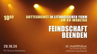 Gottesdienst in liturgischer Form am KV-Wahltag: Feindschaft beenden