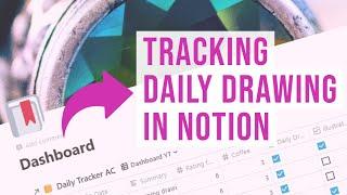 Tracking Art, Drawings & Creative Life with Notion / Daily Habit Tracking