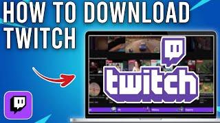 How to Install TWITCH on PC or Laptop - Tutorial