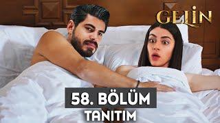 Gelin Dizisi 58. Bölüm Fragmanı | İlk Yakınlaşma!